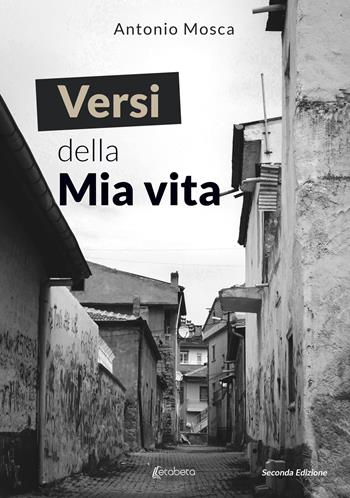 Versi della mia vita. Nuova ediz. - Antonio Mosca - Libro EBS Print 2022 | Libraccio.it