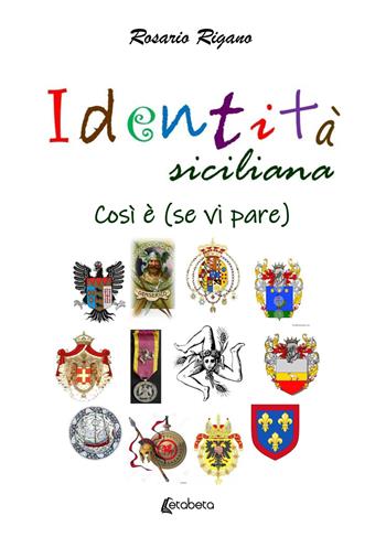 Identità siciliana. Così è (se vi pare) - Rosario Rigano - Libro EBS Print 2022 | Libraccio.it