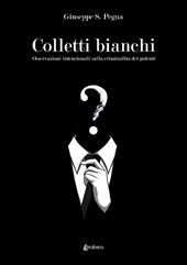 Colletti bianchi. Osservazioni intenzionali sulla criminalità dei potenti