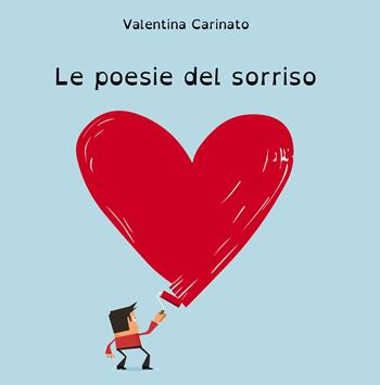 Le poesie del sorriso - Valentina Carinato - Libro EBS Print 2022 | Libraccio.it
