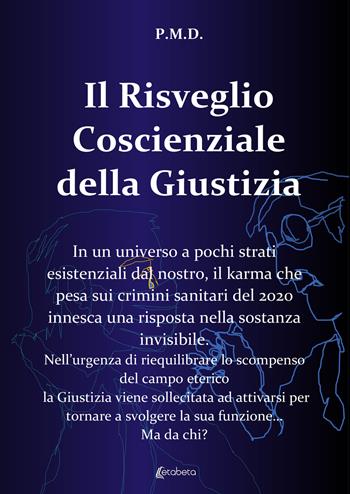 Il risveglio coscienziale della giustizia - P.m.d. - Libro EBS Print 2022 | Libraccio.it