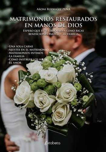 Matrimonios restaurados en manos de Dios - Aroni Rodríguez Peña - Libro EBS Print 2022 | Libraccio.it