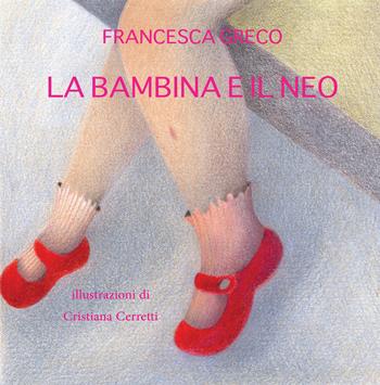 La bambina e il neo - Francesca Greco - Libro EBS Print 2022 | Libraccio.it