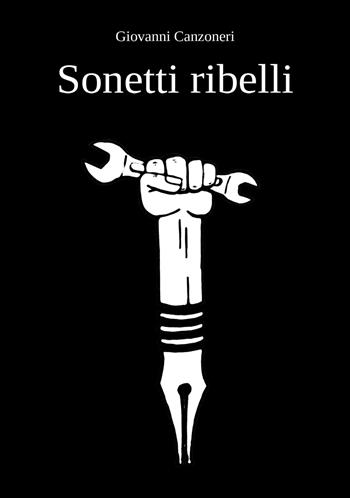 Sonetti ribelli - Giovanni Canzoneri - Libro EBS Print 2023 | Libraccio.it