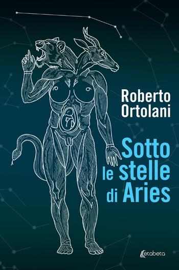 Sotto le stelle di Aries - Roberto Ortolani - Libro EBS Print 2023 | Libraccio.it