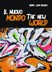 Il nuovo mondo. The new world. Ediz. bilingue