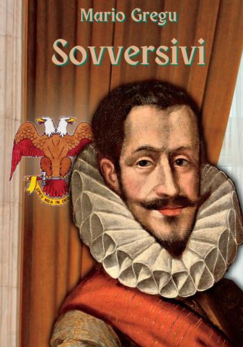 Sovversivi - Mario Gregu - Libro EBS Print 2023 | Libraccio.it