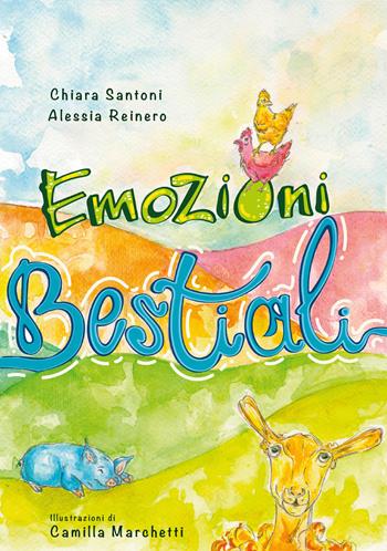 Emozioni bestiali - Chiara Santoni, Alessia Reinero - Libro EBS Print 2023 | Libraccio.it