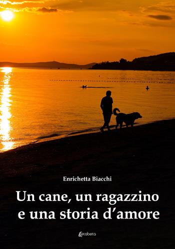 Un cane, un ragazzino e una storia d’amore - Enrichetta Biacchi - Libro EBS Print 2023 | Libraccio.it