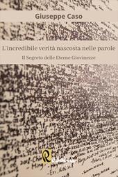 L'incredibile verità nascosta nelle parole. Il segreto delle eterne giovinezze