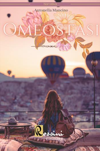 Omeostasi - Antonella Mancino - Libro Rossini Editore 2022 | Libraccio.it
