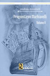 Prognosticon Machiavelli. Vol. 2