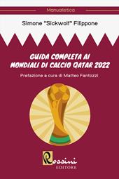 Guida completa ai mondiali di calcio Qatar 2022