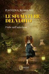 Le sfumature del vuoto. Favole sull'adozione