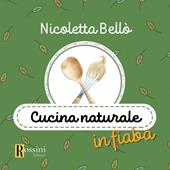 Cucina naturale in fiaba