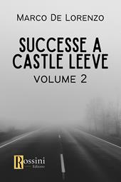 Successe a Castle Leeve. Vol. 2