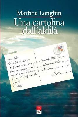 Una cartolina dall'aldilà - Martina Longhin - Libro Brè 2021 | Libraccio.it