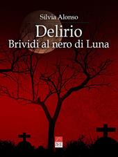 Delirio. Brividi al nero di luna