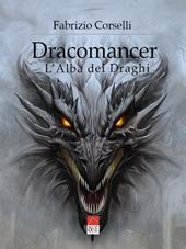 Dracomancer. L'alba dei draghi