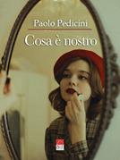 Cosa è nostro - Paolo Pedicini - Libro Brè 2022 | Libraccio.it
