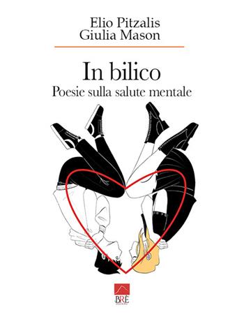In bilico. Poesie sulla salute mentale - Elio Pitzalis, Giulia Mason - Libro Brè 2022 | Libraccio.it