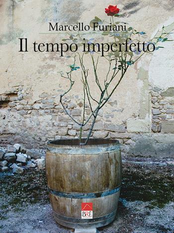 Il tempo imperfetto - Marcello Furiani - Libro Brè 2023 | Libraccio.it