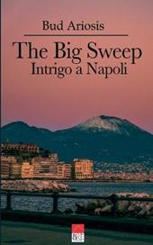 The big sweep. Intrigo a Napoli