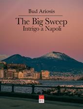 The big sweep. Intrigo a Napoli