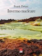 Inverno nucleare - Frank Detari - Libro Brè 2023 | Libraccio.it