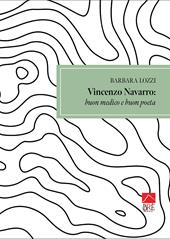 Vincenzo Navarro: buon medico e buon poeta. Ediz. illustrata