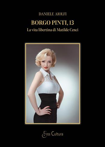 La vita libertina di Matilde Cenci - Daniele Aiolfi - Libro Brè 2016, Eros cultura | Libraccio.it