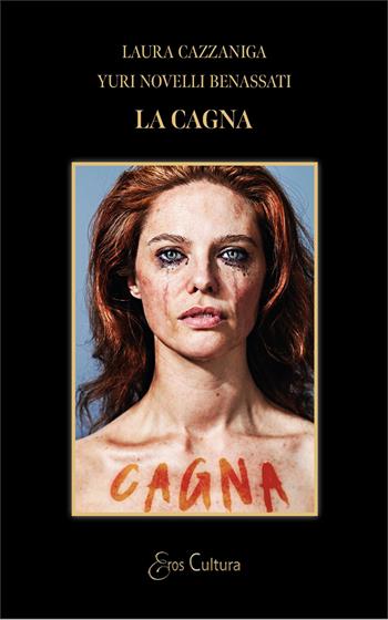 La cagna - Yuri Benassati - Libro Brè 2024, Eros cultura | Libraccio.it