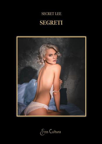 Segreti. Le catene del peccato. Vol. 3 - SecretLee - Libro Brè 2024, Eros cultura | Libraccio.it