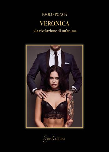 Veronica o la rivelazione di un'anima - Paolo Ponga - Libro Brè 2025, Eros cultura | Libraccio.it
