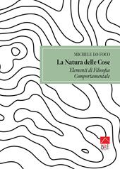 La natura delle cose: elementi di filosofia comportamentale