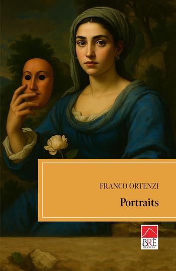 Portraits - Franco Ortenzi - Libro Brè 2025, Narrativa | Libraccio.it