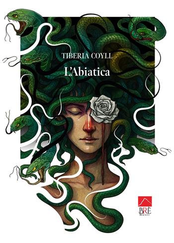 L'abiatica - Tiberia Coyll - Libro Brè 2025, Brenar. Narrativa | Libraccio.it