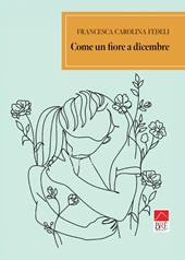 Come un fiore a dicembre