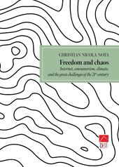 Freedom and chaos. Internet, consumerism, climate, and great challenges of the 21th century