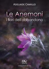 Le anemoni. I fiori dell'abbandono