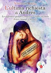 L' ultima richiesta di Andrés. «La sofferenza quando è condivisa si riduce in cenere» (Enero Amargo il prequel)