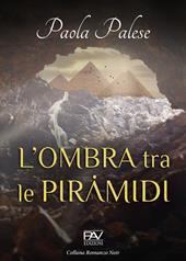 L' ombra tra le piramidi