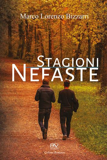 Stagioni nefaste - Marco Lorenzo Bizzarri - Libro Pav Edizioni 2021, Romanzo | Libraccio.it