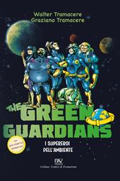 I supereroi dell'ambiente. The green guardians