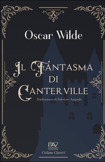 Il fantasma di Canterville - Oscar Wilde - Libro Pav Edizioni 2021 | Libraccio.it