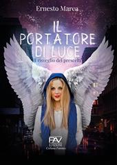 Il portatore di luce. Il risveglio dei prescelti