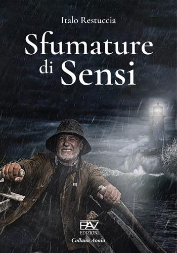 Sfumature di sensi - Italo Restuccia - Libro Pav Edizioni 2022, Aonia | Libraccio.it
