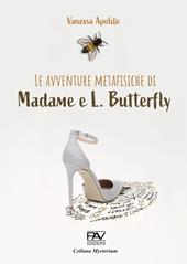 Le avventure metafisiche di Madame e L. Butterfly