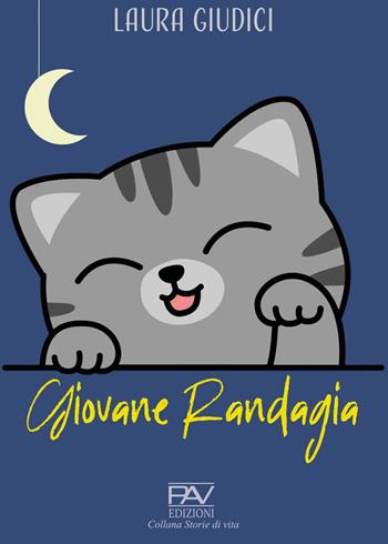Giovane randagia - Laura Giudici - Libro Pav Edizioni 2022, Storie di vita | Libraccio.it