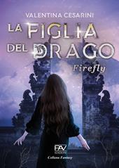 Firefly. La figlia del drago